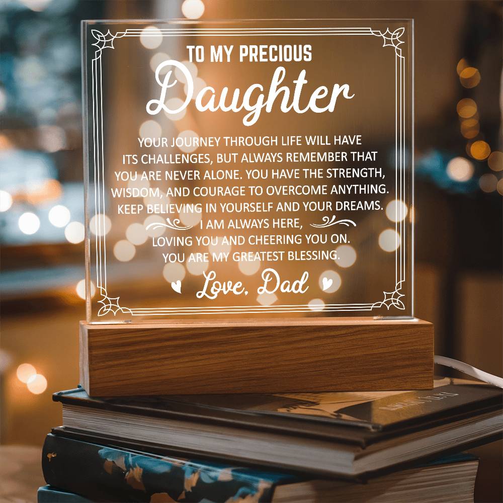 To My Precious Daughter Acrylic Plaque